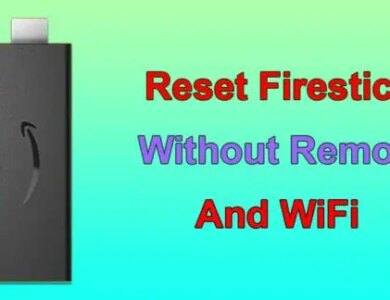 How to Reset Firestick Without Remote or WIFI- 5 Methods